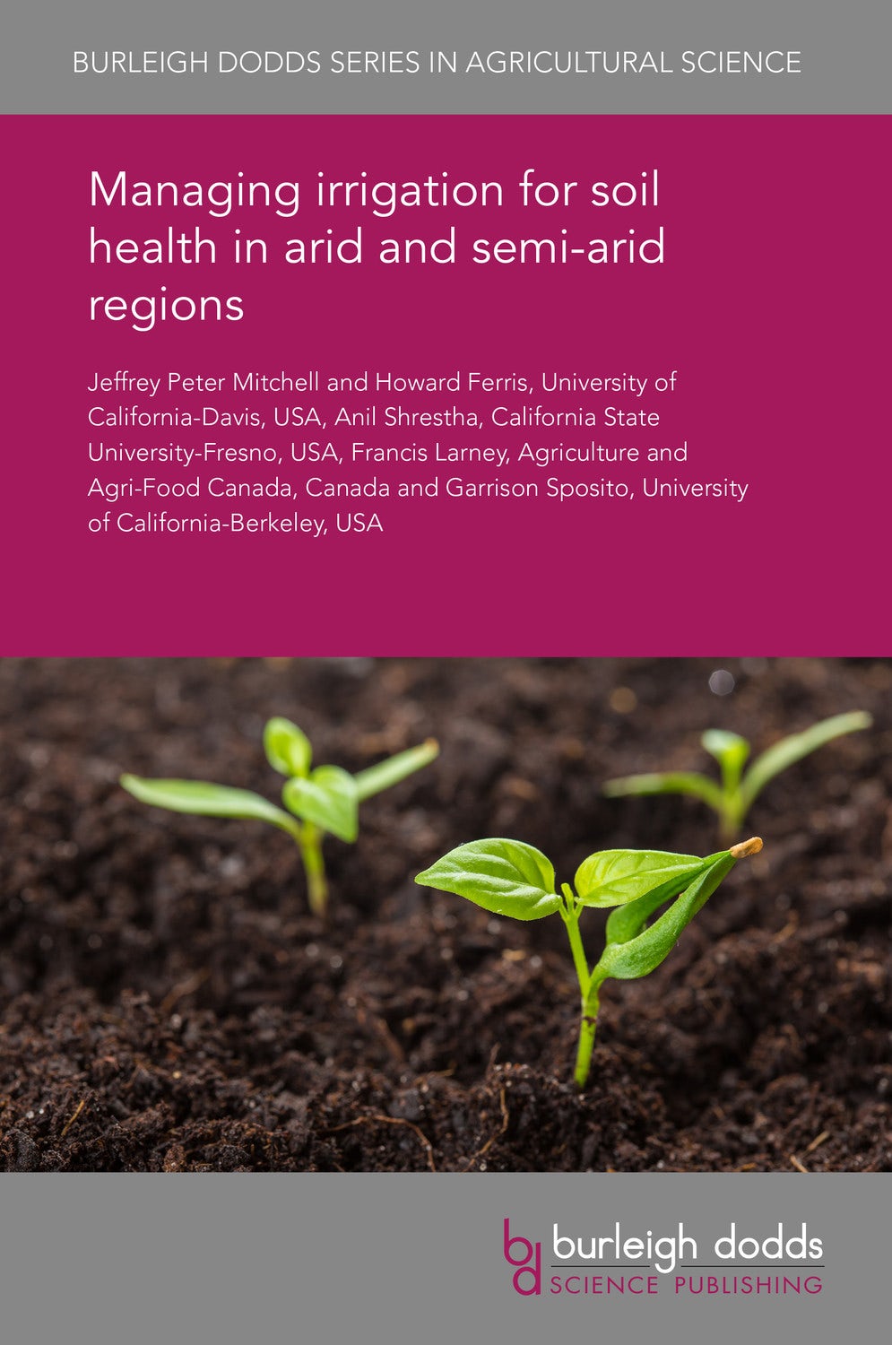 Book cover image for Managing irrigation for soil health in arid and semi-arid regions ISBN: 9781786764096
